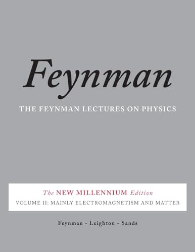 The Feynman Lectures on Physics, Vol. II: The New Millennium Edition: Mainly Electromagnetism and Matter (Feynman Lectures on Physics (Paperback))